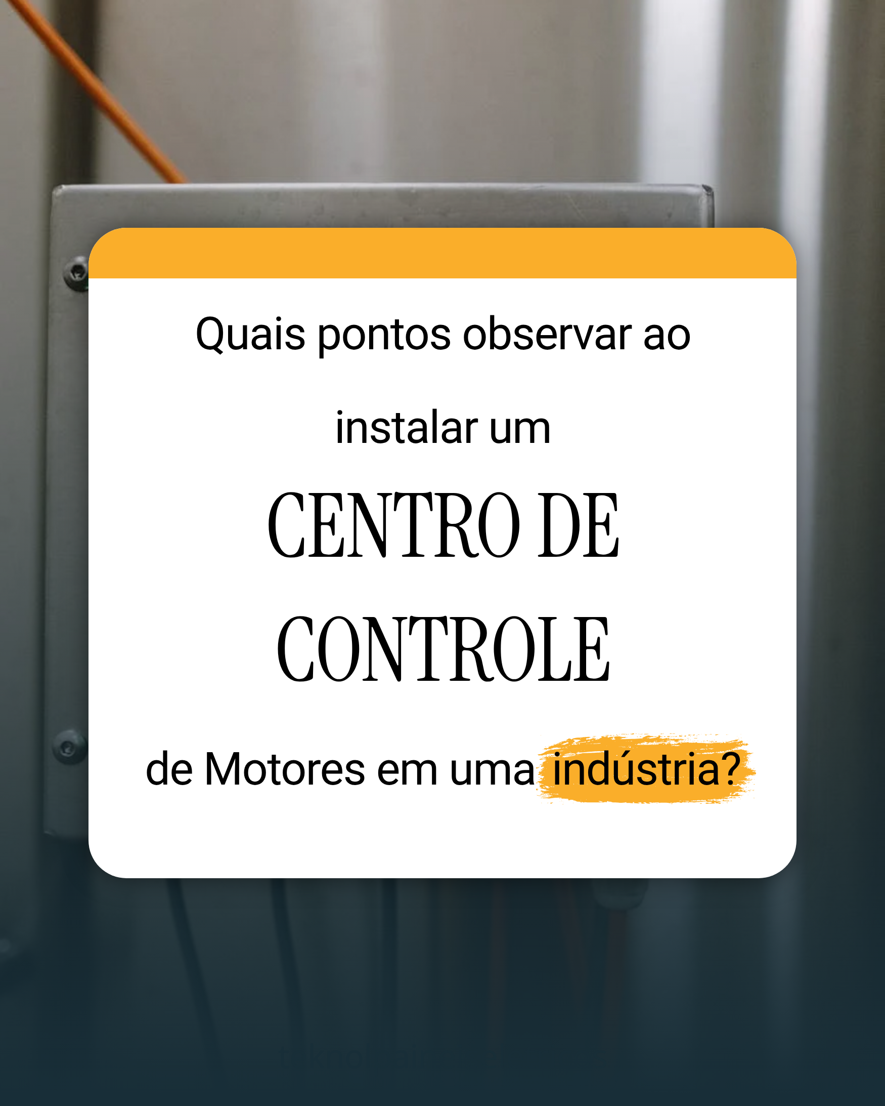 Quais pontos observar ao instalar um Centro de Controle de Motores em uma indústria?